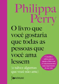 Baixar Livro O Livro que você Gostaria que Todas as Pessoas que você ama Lessem - Philippa Perry em ePub PDF Mobi ou Ler Online