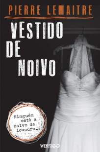 Baixar Livro Vestido de Noiva - Pierre Lemaitre em ePub PDF Mobi ou Ler Online