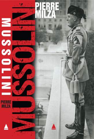 Baixar Livro Mussolini - Pierre Milza em ePub PDF Mobi ou Ler Online