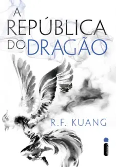 Baixar Livro A República do Dragão - A Guerra da Papoula Vol. 2 - R. F. Kuang em ePub PDF Mobi ou Ler Online