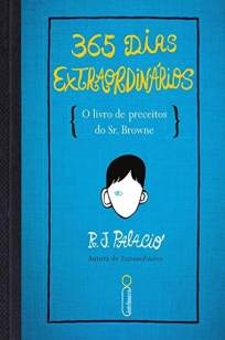Baixar Livro 365 Dias Extraordinários - R.J Palacio em ePub PDF Mobi ou Ler Online
