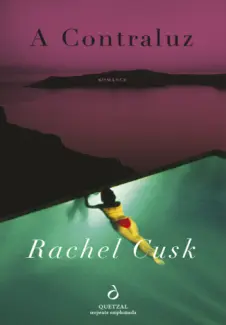 Baixar Livro A Contraluz - Rachel Cusk em ePub PDF Mobi ou Ler Online