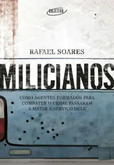 Baixar Livro Milicianos - Rafael Soares em ePub PDF Mobi ou Ler Online
