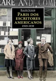 Baixar Livro Paris dos Escritores Americanos: 1919-1939 - Ralph Schor em ePub PDF Mobi ou Ler Online