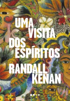 Baixar Livro Uma Visita dos Espíritos - Randall Kenan em ePub PDF Mobi ou Ler Online