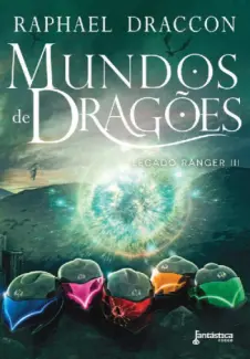 Baixar Livro Mundos de Dragões - Legado Ranger  Vol. 3 - Raphael Draccon em ePub PDF Mobi ou Ler Online