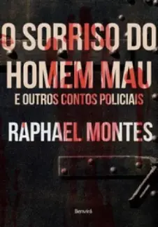 Baixar Livro O sorriso do homem mau e outros contos policiais - Raphael Montes em ePub PDF Mobi ou Ler Online