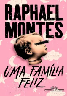 Baixar Livro Uma Família Feliz - Raphael Montes em ePub PDF Mobi ou Ler Online