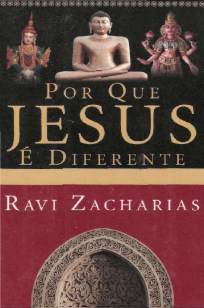Baixar Livro Por que Jesus é Diferente - Ravi Zacharias em ePub PDF Mobi ou Ler Online