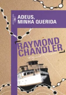 Baixar Livro Adeus, Minha Querida - Raymond Chandler em ePub PDF Mobi ou Ler Online