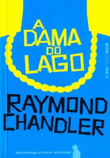 Baixar Livro A dama do lago - Raymond Chandler em ePub PDF Mobi ou Ler Online