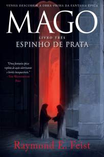Baixar Mago, Espinho de Prata - A Saga do Mago Vol. 3 - Raymond E. Feist  ePub PDF Mobi ou Ler Online