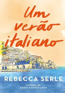 Baixar Livro Um verão italiano - Rebecca Serle em ePub PDF Mobi ou Ler Online