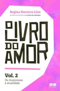 Baixar Do Iluminismo à Atualidade - O Livro do Amor Vol. 2 - Regina Navarro Lins ePub PDF Mobi ou Ler Online