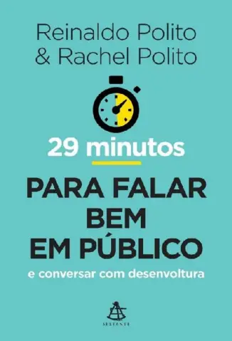 Baixar Livro 29 Minutos Para Falar Bem Em Público - Reinaldo Polito em ePub PDF Mobi ou Ler Online