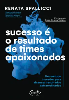 Baixar Livro Sucesso é o Resultado de Times Apaixonados - Renata Spallicci em ePub PDF Mobi ou Ler Online