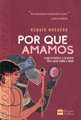 Baixar Livro Por que Amamos - Renato Noguera em ePub PDF Mobi ou Ler Online