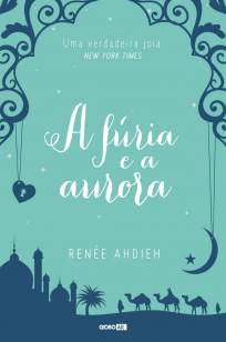 Baixar Livro A Fúria e a Aurora - Renée Ahdieh em ePub PDF Mobi ou Ler Online