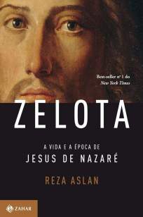 Baixar Livro Zelota: a Vida e a Época de Jesus de Nazaré - Reza Aslan em ePub PDF Mobi ou Ler Online