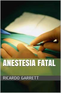 Baixar Anestesia Fatal - Crimes Fatais Vol. 1 - Ricardo Garrett ePub PDF Mobi ou Ler Online