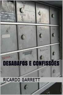 Baixar Desabafos e Confissões - Ricardo Garrett ePub PDF Mobi ou Ler Online
