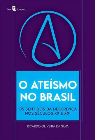 Baixar Livro O Ateísmo No Brasil - Ricardo Oliveira da Silva em ePub PDF Mobi ou Ler Online