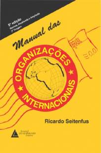 Baixar Livro Manual das Organizações Internacionais -  Ricardo Seitenfus em ePub PDF Mobi ou Ler Online