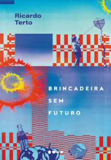 Baixar Livro Brincadeira sem Futuro - Ricardo Terto em ePub PDF Mobi ou Ler Online