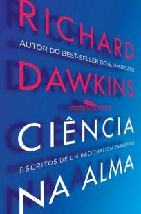 Baixar Livro Ciência Na Alma - Richard Dawkins em ePub PDF Mobi ou Ler Online