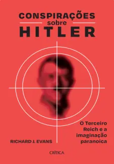 Baixar Livro Conspirações Sobre Hitler - Richard J. Evans em ePub PDF Mobi ou Ler Online