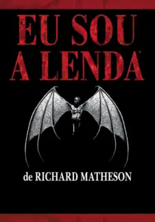 Baixar Livro Eu Sou a Lenda - Richard Matheson em ePub PDF Mobi ou Ler Online