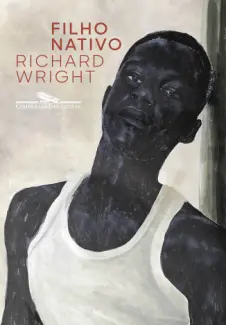 Baixar Livro Filho Nativo - Richard Wright em ePub PDF Mobi ou Ler Online