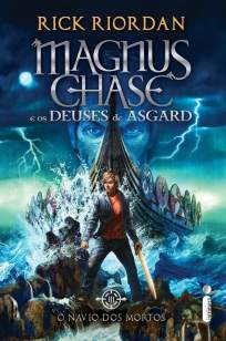 Baixar Livro O Navio dos Mortos - Magnus Chase e Os Deuses de Asgard Vol. 3 - Rick Riordan em ePub PDF Mobi ou Ler Online