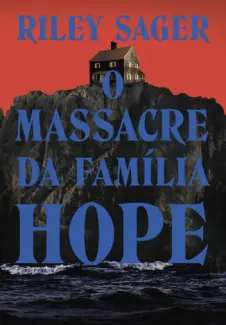 Baixar Livro O Massacre da Familia Hope - Riley Sager em ePub PDF Mobi ou Ler Online