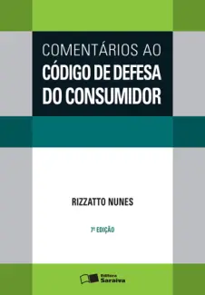 Baixar Livro Comentários ao Código de Defesa do Consumidor - Rizzatto Nunes em ePub PDF Mobi ou Ler Online