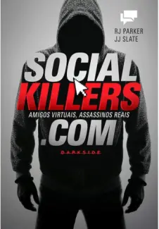 Baixar Livro Social Killers: Amigos Virtuais, Assassinos Reais - RJ Parker em ePub PDF Mobi ou Ler Online