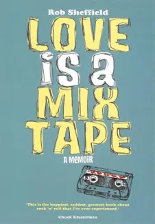 Baixar Livro O amor e uma Mixtape - Rob Sheffield em ePub PDF Mobi ou Ler Online