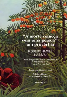 Baixar Livro A morte começa com uma só pessoa: um provérbio - Robert Hamill Nassau em ePub PDF Mobi ou Ler Online