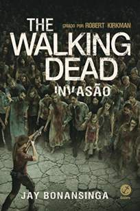 Baixar Livro Invasão - The Walking Dead Vol. 6 - Robert Kirkman em ePub PDF Mobi ou Ler Online
