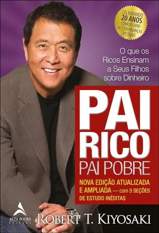 Baixar Livro Pai Rico, Pai Pobre - Edição 20 anos Atualizada e Ampliada - Robert T. Kiyosaki em ePub PDF Mobi ou Ler Online