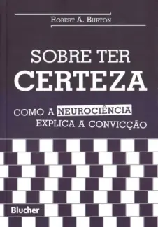 Baixar Livro Sobre ter Certeza - Robert A. Burton em ePub PDF Mobi ou Ler Online