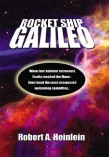 Baixar Livro Rocket Ship Galileo - Robert A. Heinlein em ePub PDF Mobi ou Ler Online