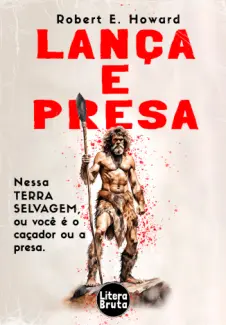 Baixar Livro Lança e Presa - Robert E. Howard em ePub PDF Mobi ou Ler Online