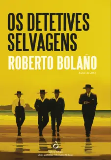 Baixar Livro Os Detetives Selvagens - Roberto Bolaño em ePub PDF Mobi ou Ler Online