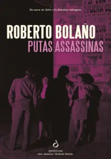 Baixar Livro Putas Assassinas - Roberto Bolaño em ePub PDF Mobi ou Ler Online