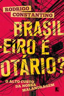 Baixar Livro Brasileiro é Otário? - Rodrigo Constantino em ePub PDF Mobi ou Ler Online