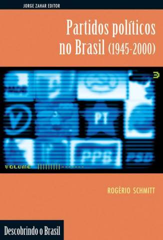 Baixar Livro Partidos Políticos No Brasil (1945-2000) - Rogerio Augusto Schmitt em ePub PDF Mobi ou Ler Online
