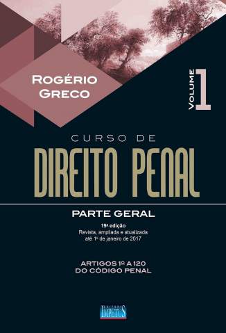 Baixar Livro Curso de Direito Penal: Parte Geral - Volume I - Rogério Greco em ePub PDF Mobi ou Ler Online