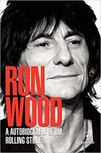 Baixar Livro Ron Wood: A Autobiografia de um Rolling Stone  - Ron Wood em ePub PDF Mobi ou Ler Online
