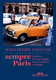 Baixar Livro Sempre Paris - Rosa Freire d’Aguiar em ePub PDF Mobi ou Ler Online